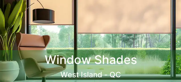  Window Shades West Island - QC