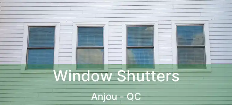  Window Shutters Anjou - QC