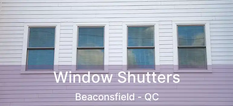  Window Shutters Beaconsfield - QC