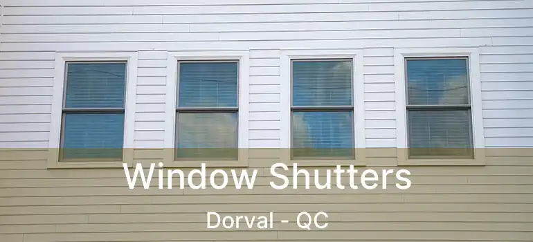  Window Shutters Dorval - QC