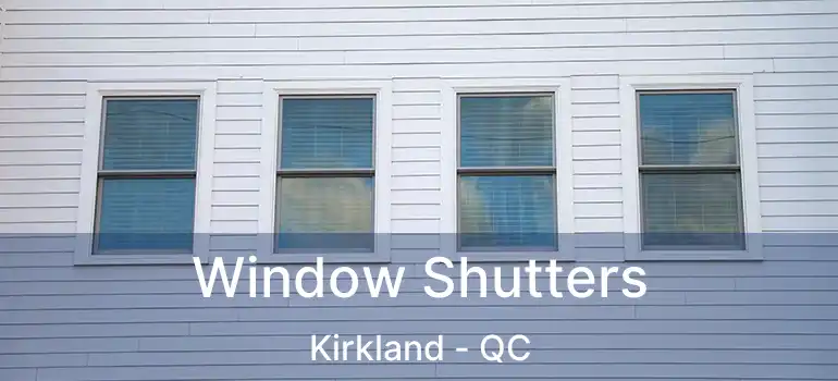  Window Shutters Kirkland - QC