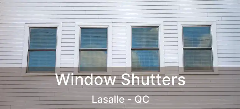  Window Shutters Lasalle - QC