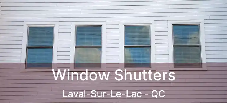  Window Shutters Laval-Sur-Le-Lac - QC
