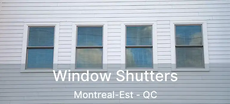  Window Shutters Montreal-Est - QC