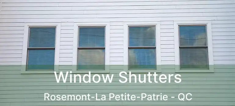  Window Shutters Rosemont-La Petite-Patrie - QC