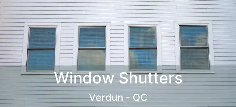  Window Shutters Verdun - QC
