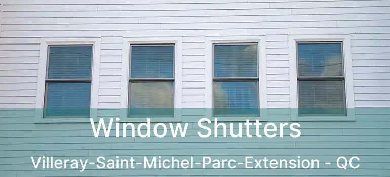  Window Shutters Villeray-Saint-Michel-Parc-Extension - QC