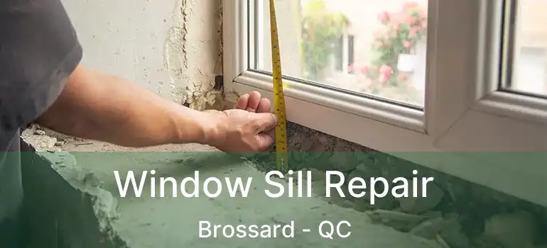  Window Sill Repair Brossard - QC