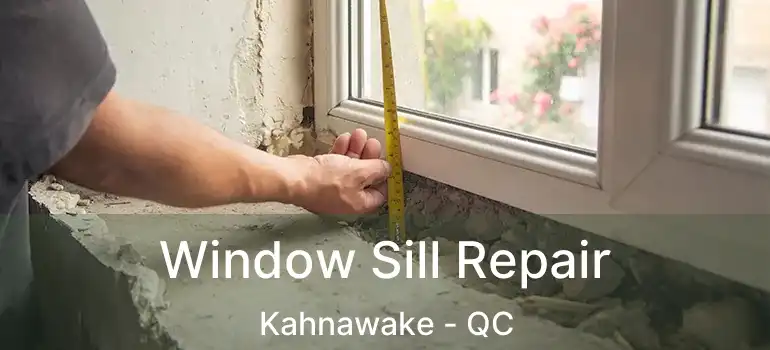  Window Sill Repair Kahnawake - QC