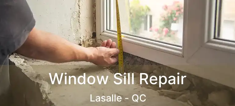  Window Sill Repair Lasalle - QC