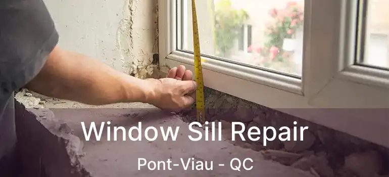  Window Sill Repair Pont-Viau - QC
