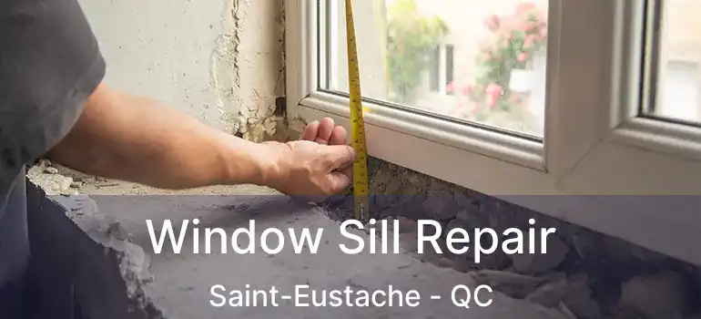  Window Sill Repair Saint-Eustache - QC
