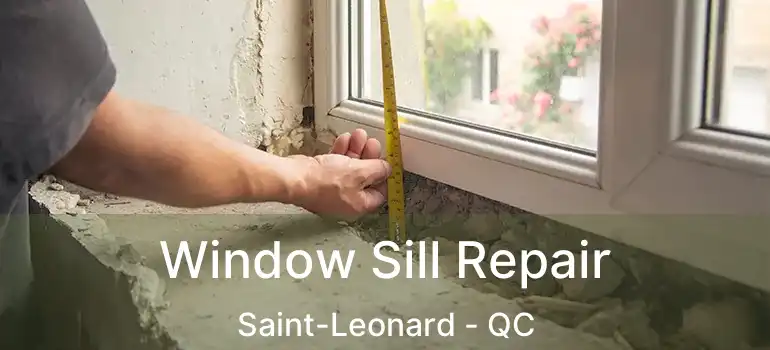  Window Sill Repair Saint-Leonard - QC