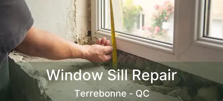  Window Sill Repair Terrebonne - QC