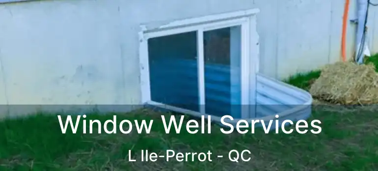  Window Well Services L Ile-Perrot - QC