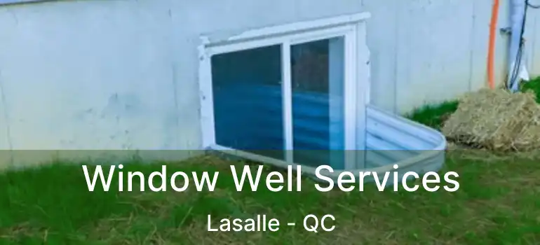  Window Well Services Lasalle - QC