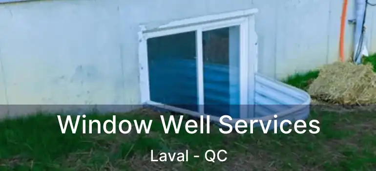  Window Well Services Laval - QC