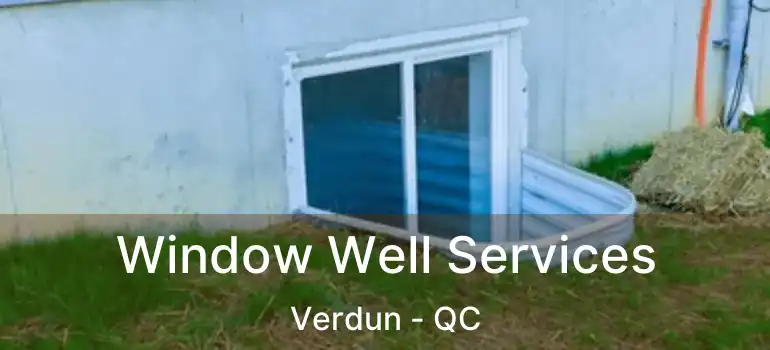  Window Well Services Verdun - QC
