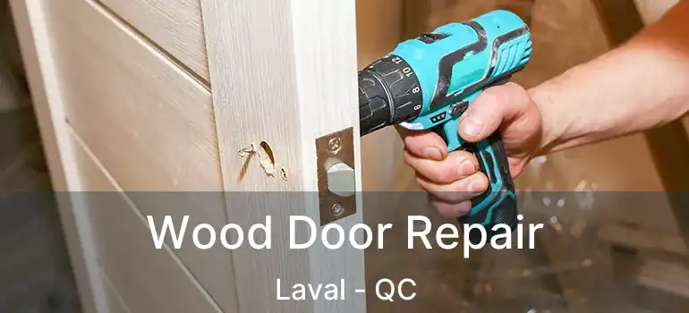  Wood Door Repair Laval - QC