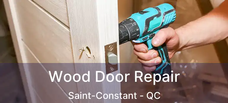  Wood Door Repair Saint-Constant - QC