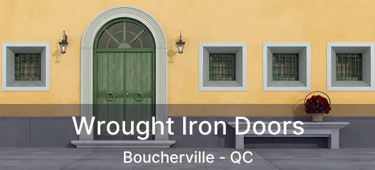  Wrought Iron Doors Boucherville - QC