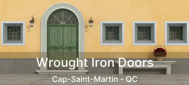 Wrought Iron Doors Cap-Saint-Martin - QC
