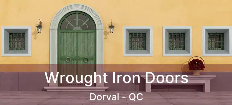  Wrought Iron Doors Dorval - QC