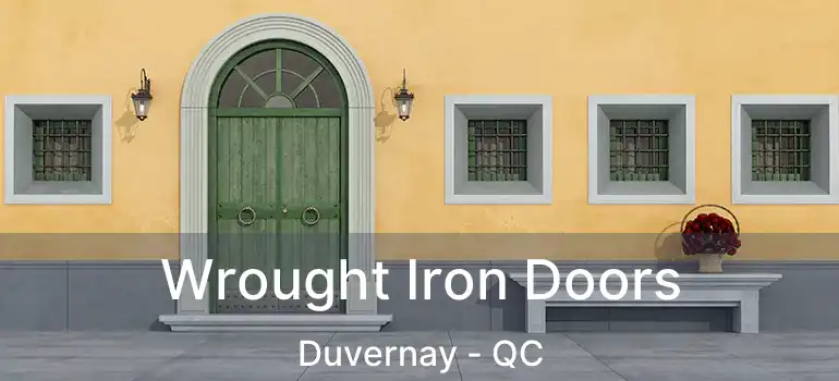  Wrought Iron Doors Duvernay - QC