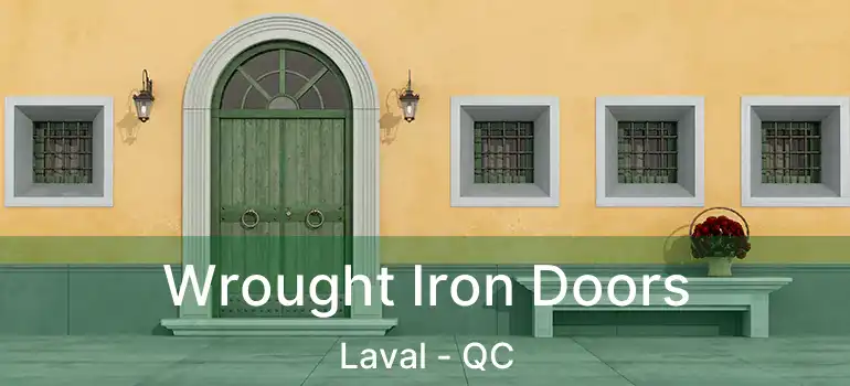  Wrought Iron Doors Laval - QC
