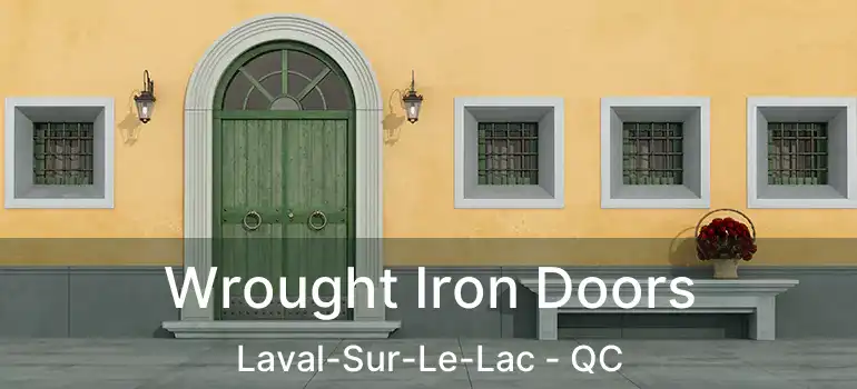  Wrought Iron Doors Laval-Sur-Le-Lac - QC