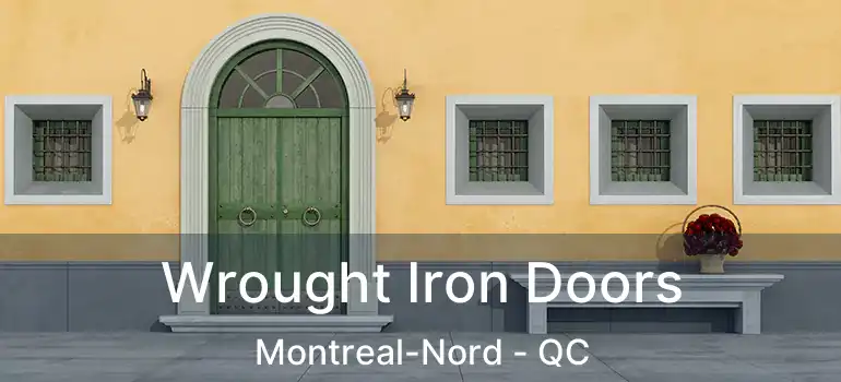  Wrought Iron Doors Montreal-Nord - QC