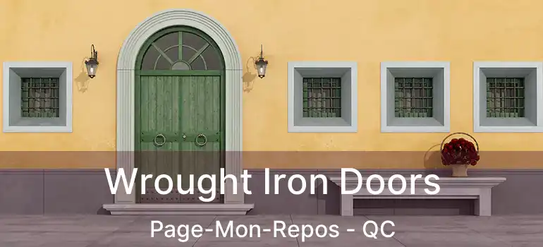  Wrought Iron Doors Page-Mon-Repos - QC