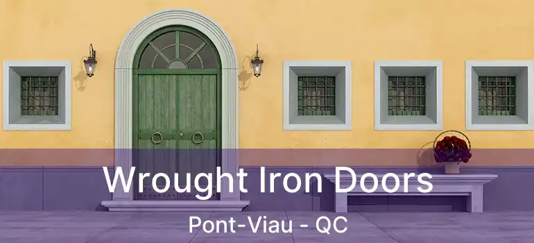  Wrought Iron Doors Pont-Viau - QC