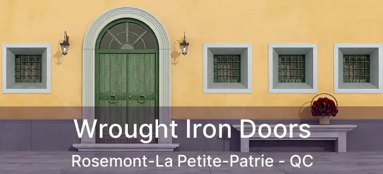  Wrought Iron Doors Rosemont-La Petite-Patrie - QC