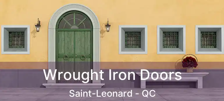  Wrought Iron Doors Saint-Leonard - QC