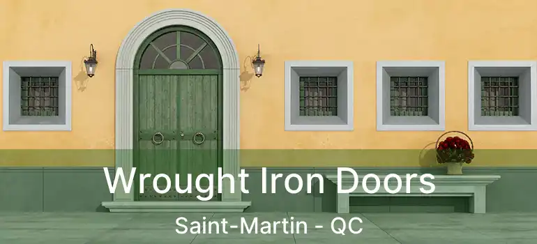  Wrought Iron Doors Saint-Martin - QC