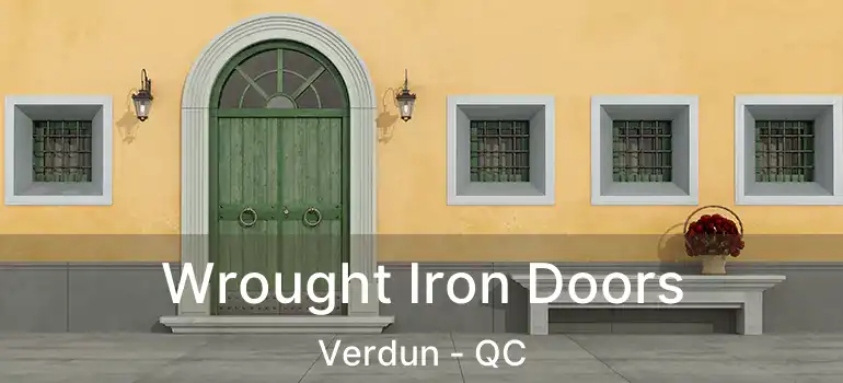  Wrought Iron Doors Verdun - QC