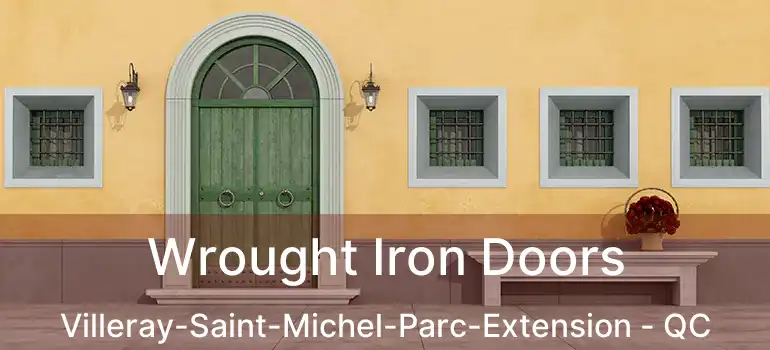  Wrought Iron Doors Villeray-Saint-Michel-Parc-Extension - QC